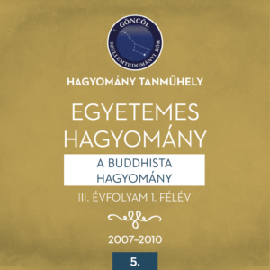 Egyetemes hagyomány műhelymunka-sorozat III. évfolyam, 1. félév