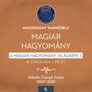 Magiar hagyomány III. évfolyam / 1. félév
